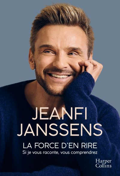 JEANFI JANSSENS  LA FORCE D'EN RIRE